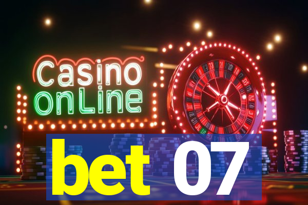 bet 07